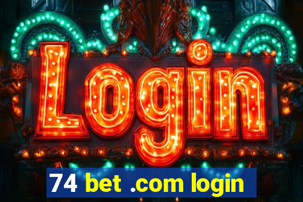 74 bet .com login